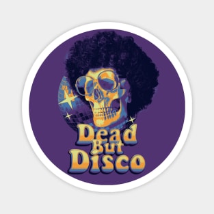 Dead but Disco Funny Sarcastic Retro 70s Magnet